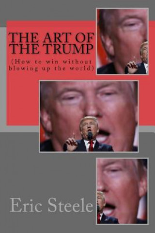 Książka The Art of The TRUMP Eric Steele