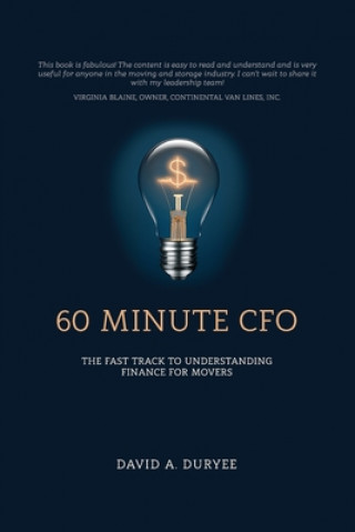 Carte 60 Minute CFO: The Fast Track to Understanding Finance for Movers MR David a Duryee