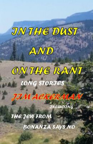Buch In the Dust and On the Rant: Long Stories Jim Ackerman