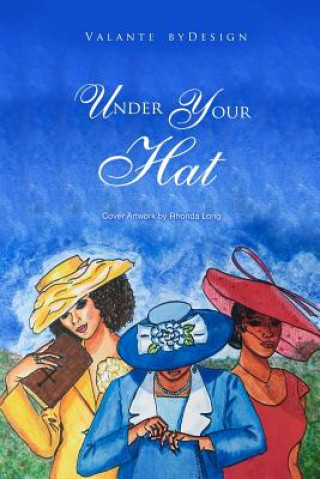 Knjiga Under Your Hat Valante Bydesign