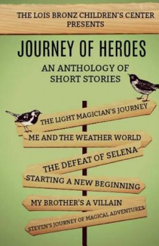 Buch Journey of Heroes Lois Bronz Children's Center