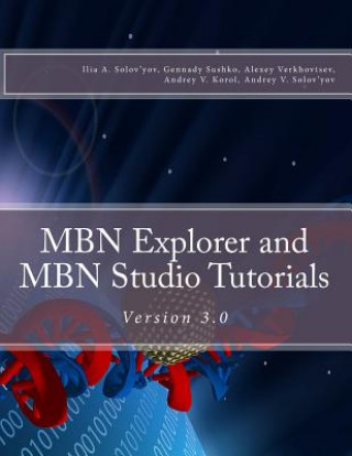 Kniha MBN Explorer and MBN Studio Tutorials: Version 3.0 Ilia A Solov'yov