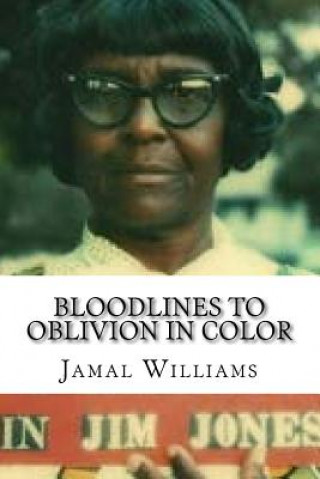 Knjiga Bloodlines to Oblivion in Color: (The People's Temple) Jamal Williams