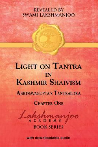 Libro Light on Tantra in Kashmir Shaivism: Chapter One of Abhinavagupta's Tantraloka Swami Lakshmanjoo