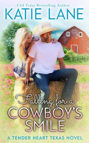 Kniha Falling for a Cowboy's Smile Katie Lane