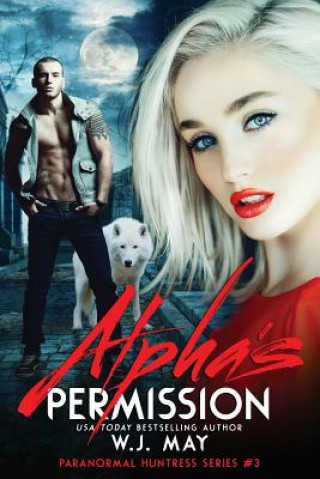 Book Alpha's Permission W J May
