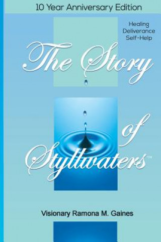 Knjiga The Story of Styllwaters' Visionary Ramona M Gaines