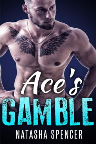Knjiga Ace's Gamble Natasha Spencer