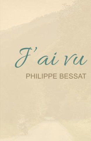 Könyv J'ai vu Philippe Bessat
