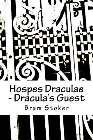 Kniha Hospes Draculae - Dracula's Guest: Bilingual edition Bram Stoker