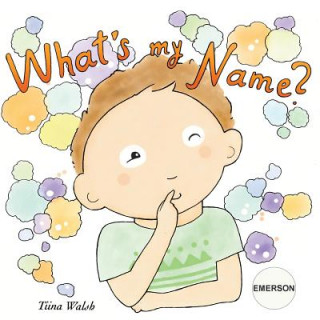 Carte What's my name? EMERSON Tiina Walsh