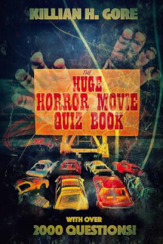 Книга Huge Horror Movie Quiz Book Killian H Gore