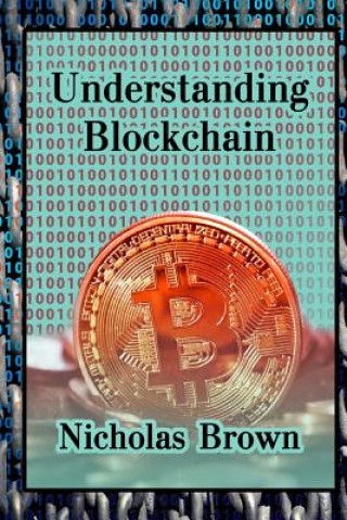 Kniha Understanding Blockchain Nicholas Brown