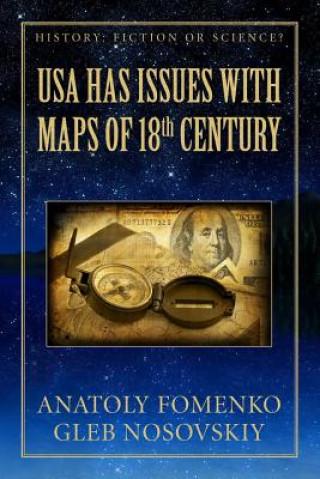 Kniha USA has Issues with Maps of 18th century Dr Anatoly T Fomenko