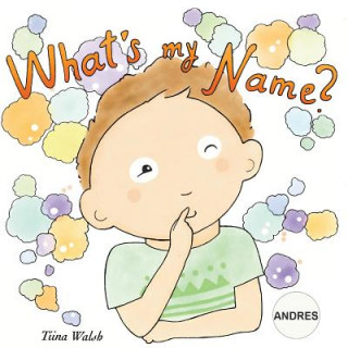 Książka What's my name? ANDRES Tiina Walsh