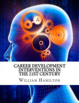 Kniha Career Development Interventions in the 21st Century William Hamilton