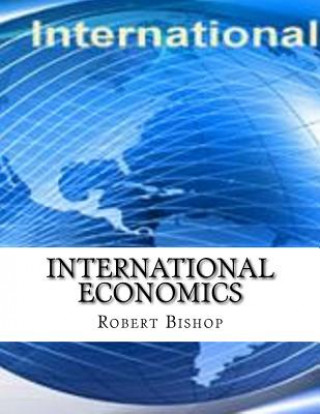 Kniha International Economics Robert Bishop
