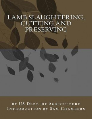 Kniha Lamb Slaughtering, Cutting and Preserving Us Dept of Agriculture