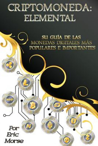 Kniha Criptomoneda: Elemental Eric Morse