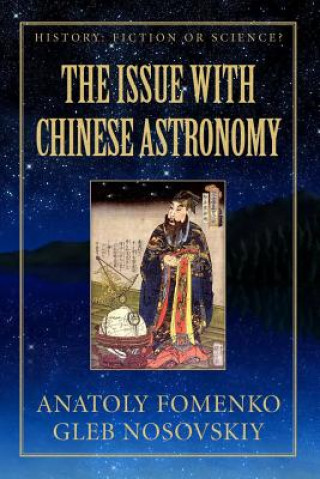 Carte The Issue with Chinese Astronomy Dr Anatoly T Fomenko