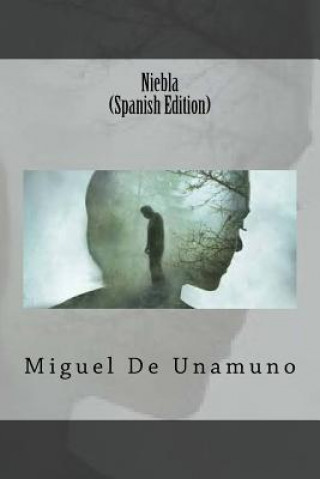 Könyv Niebla (Spanish Edition) Miguel de Unamuno