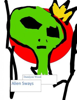 Knjiga Alien Sways Damiyon Wood