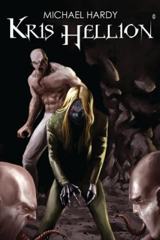 Knjiga Kris Hellion: Volume 1 Michael Hardy