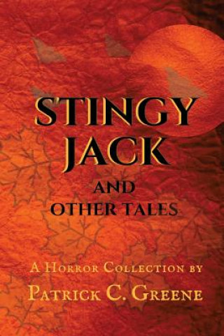 Kniha Stingy Jack and Other Tales Patrick C Greene