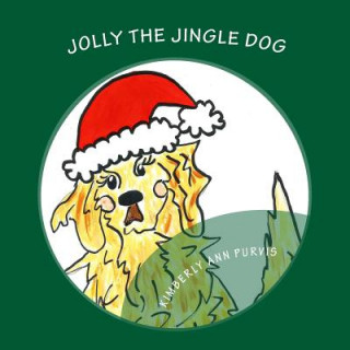 Boek Jolly the Jingle Dog Kimberly Ann Purvis