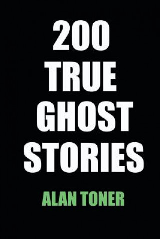 Buch 200 True Ghost Stories Alan Toner