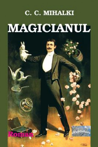 Kniha Magicianul: Roman C C Mihalki