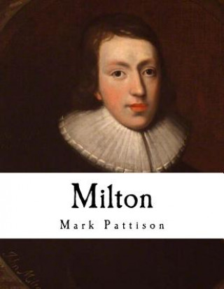 Kniha Milton: Classic Poetry - John Milton Mark Pattison