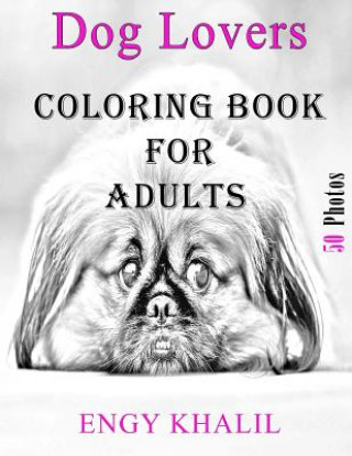 Carte Coloring Book for Adults: Dog Coloring Book for Adults Engy Khalil