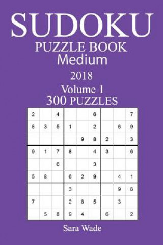 Kniha 300 Medium Sudoku Puzzle Book - 2018 Sara Wade