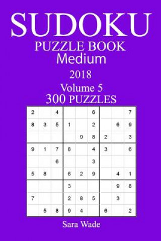 Kniha 300 Medium Sudoku Puzzle Book - 2018 Sara Wade