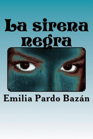 Kniha La sirena negra Emilia Pardo Bazan