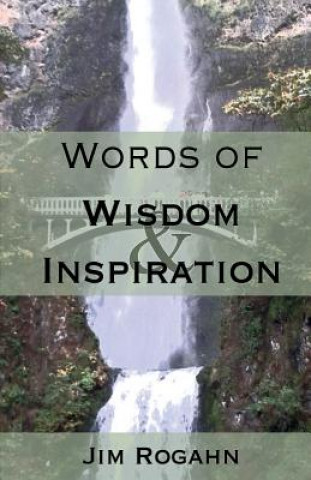 Carte Words of Wisdom & Inspiration Jim Rogahn