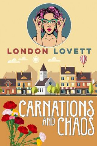 Kniha Carnations and Chaos London Lovett