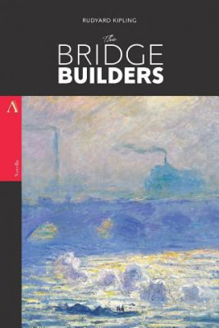Knjiga The Bridge-Builders Rudyard Kipling