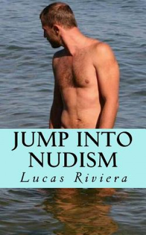 Kniha Jump Into Nudism Lucas Riviera