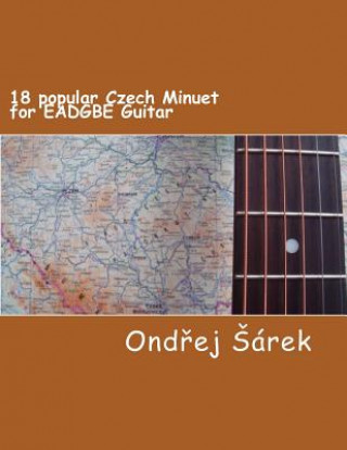 Kniha 18 popular Czech Minuet for EADGBE Guitar Ondrej Sarek