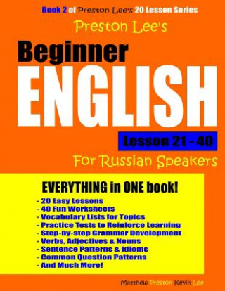 Könyv Preston Lee's Beginner English Lesson 21 - 40 For Russian Speakers Kevin Lee