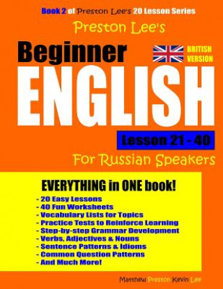 Kniha Preston Lee's Beginner English Lesson 21 - 40 For Russian Speakers (British) Matthew Preston