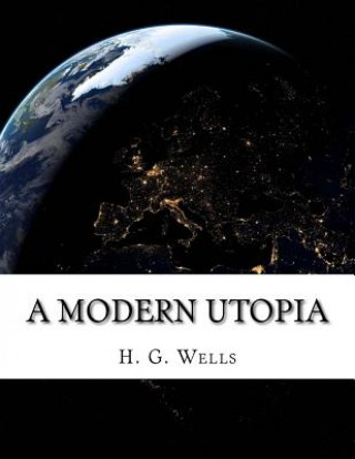 Книга A Modern Utopia H G Wells