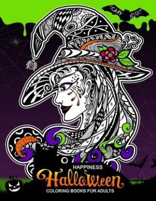 Kniha Happiness Halloween Coloring books for Adults: Halloween coloring book for Adults (Pumpkin, Ghost, Witch, Skull, Bat, Mummy, Dracula and other) Balloon Publishing