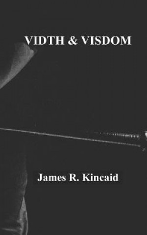 Book Vidth and Visdom James R Kincaid