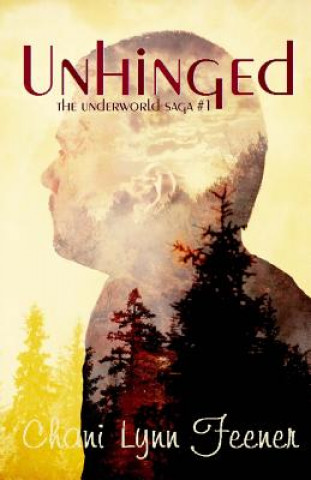 Knjiga Unhinged Chani Lynn Feener