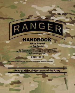 Könyv TC 3-21.76 Ranger Handbook: April 2017 Headquarters Department of The Army