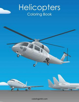 Kniha Helicopters Coloring Book 1 Nick Snels