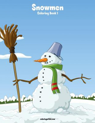 Kniha Snowmen Coloring Book 1 Nick Snels